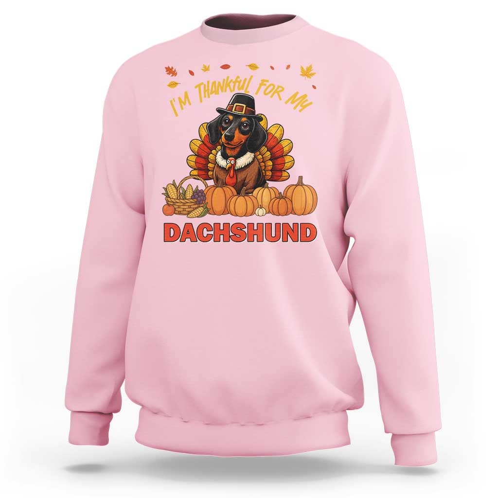 Thanksgiving Dog Sweatshirt I Am Thankful For My Dachshund - Wonder Print Shop