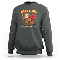 Funny Super Sloth I Will Rescue You At My Own Pace Gift Sweatshirt - Wonder Print Shop