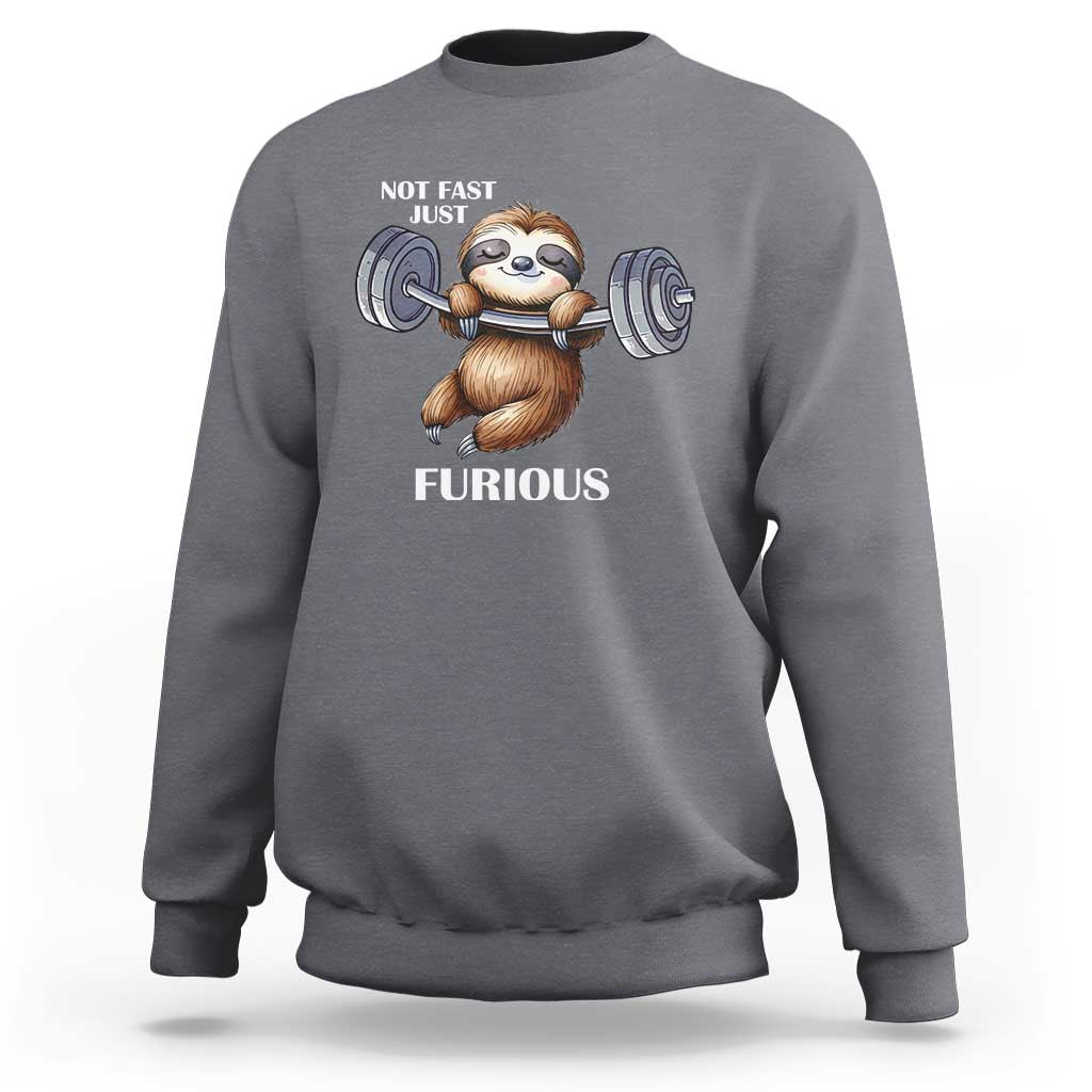 Funny Gym Sloth Sweatshirt Not Fast Just Furious - Wonder Print Shop