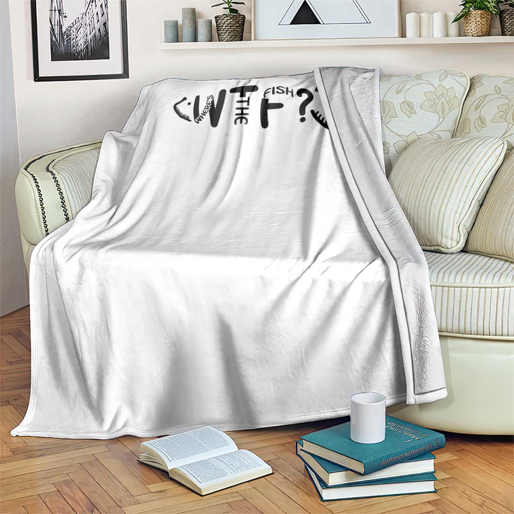 WTF Where Is The Fish Throw Blanket Funny Fisherman Gift