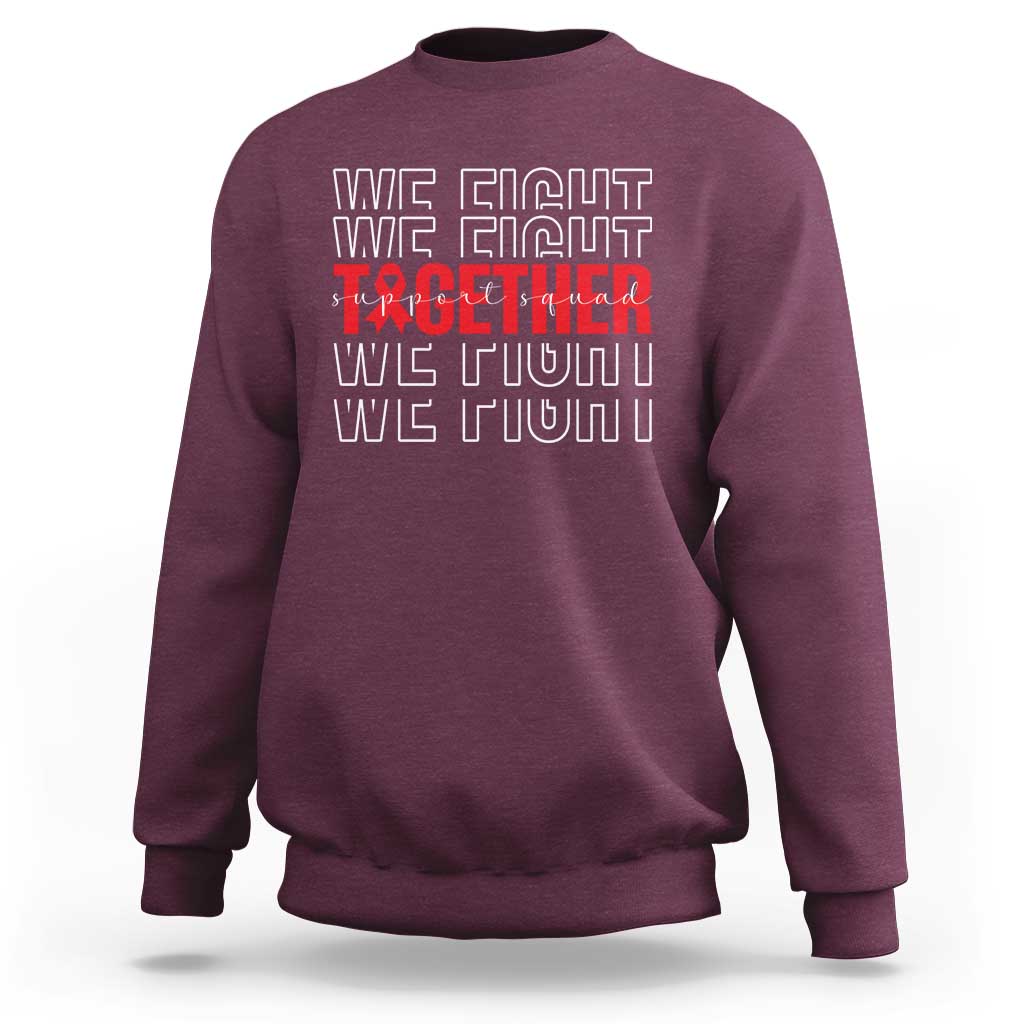 We Fight Together Support Squad HIV Awareness Gift Sweatshirt - Wonder Print Shop