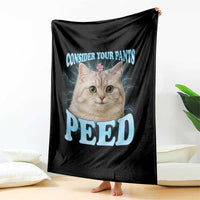 Funny Cat Throw Blanket Consider Your Pants Peed Meme Saying - Wonder Print Shop