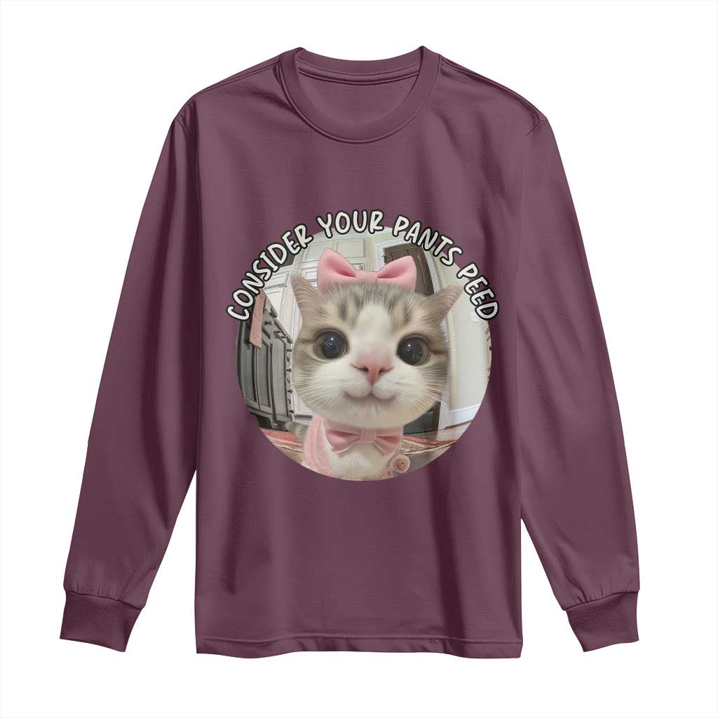 Consider Your Pants Peed Long Sleeve Shirt Funny Cat Meme Saying - Wonder Print Shop