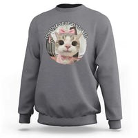 Consider Your Pants Peed Sweatshirt Funny Cat Meme Saying - Wonder Print Shop