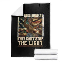 Harriet Tubman Throw Blanket Thay Can Not Stop The Light