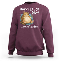 Funny Fat Cat Resting Lazy Cat Sweatshirt Happy Labor Day Whats Labor