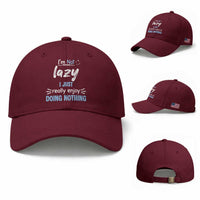 Funny Sarcastic Saying Baseball Cap I Am Not Lazy I Just Really Enjoy Doing Nothing
