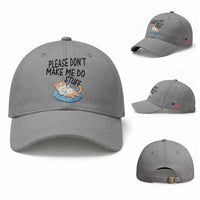 Funny Cat Lover Baseball Cap Please Do Not Make Me Do Stuff