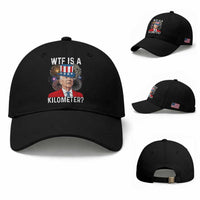 WTF is A Kilometer Baseball Cap Funny 4th of July