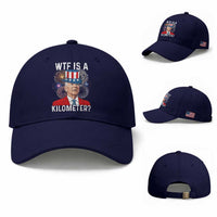WTF is A Kilometer Baseball Cap Funny 4th of July