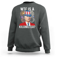 WTF is A Kilometer Sweatshirt Funny 4th of July