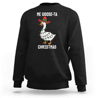 Me Goose Ta Sweatshirt Funny Mexican Christmas - Wonder Print Shop