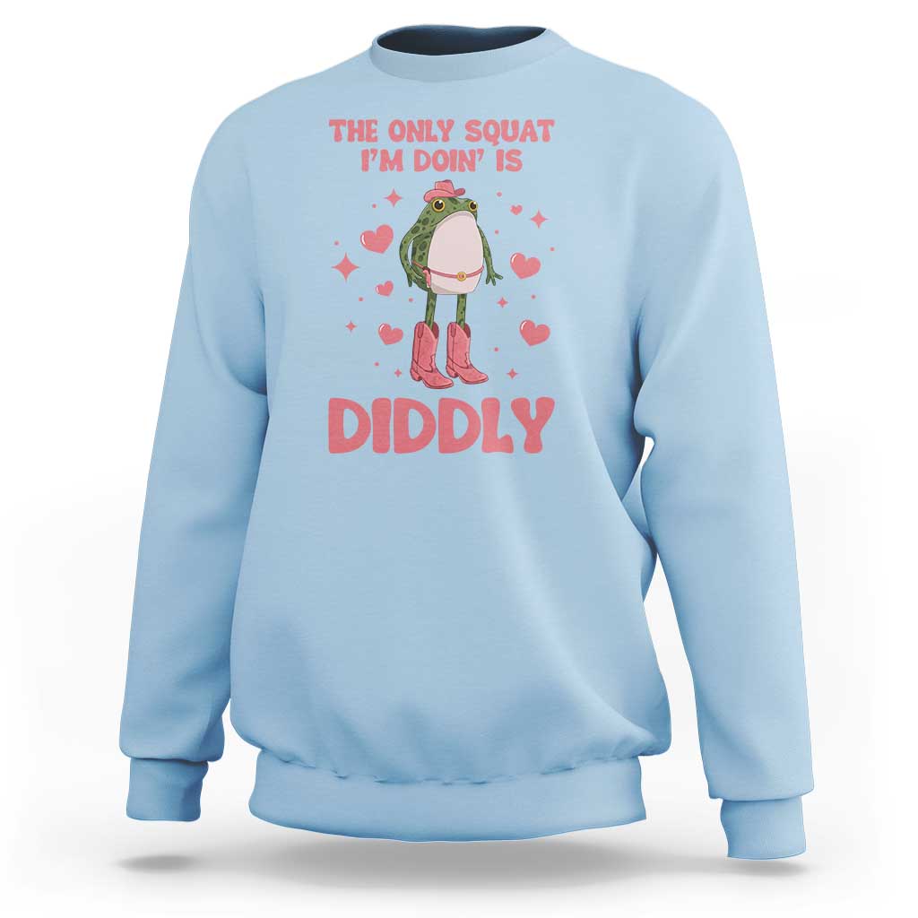 Funny Cowboy Frog Sweatshirt The Only Squat I'm Doin' Is Diddly - Wonder Print Shop