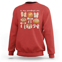 In My Sourdough Era Sweatshirt Coquette Bows Baking Bread Lover - Wonder Print Shop