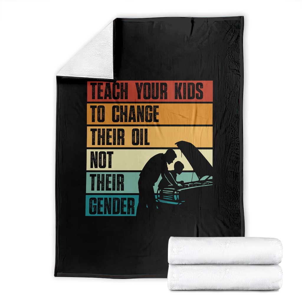 Teach Your Kids To Change Their Oil Not Their Gender Throw Blanket Funny Mechanic Dad - Wonder Print Shop