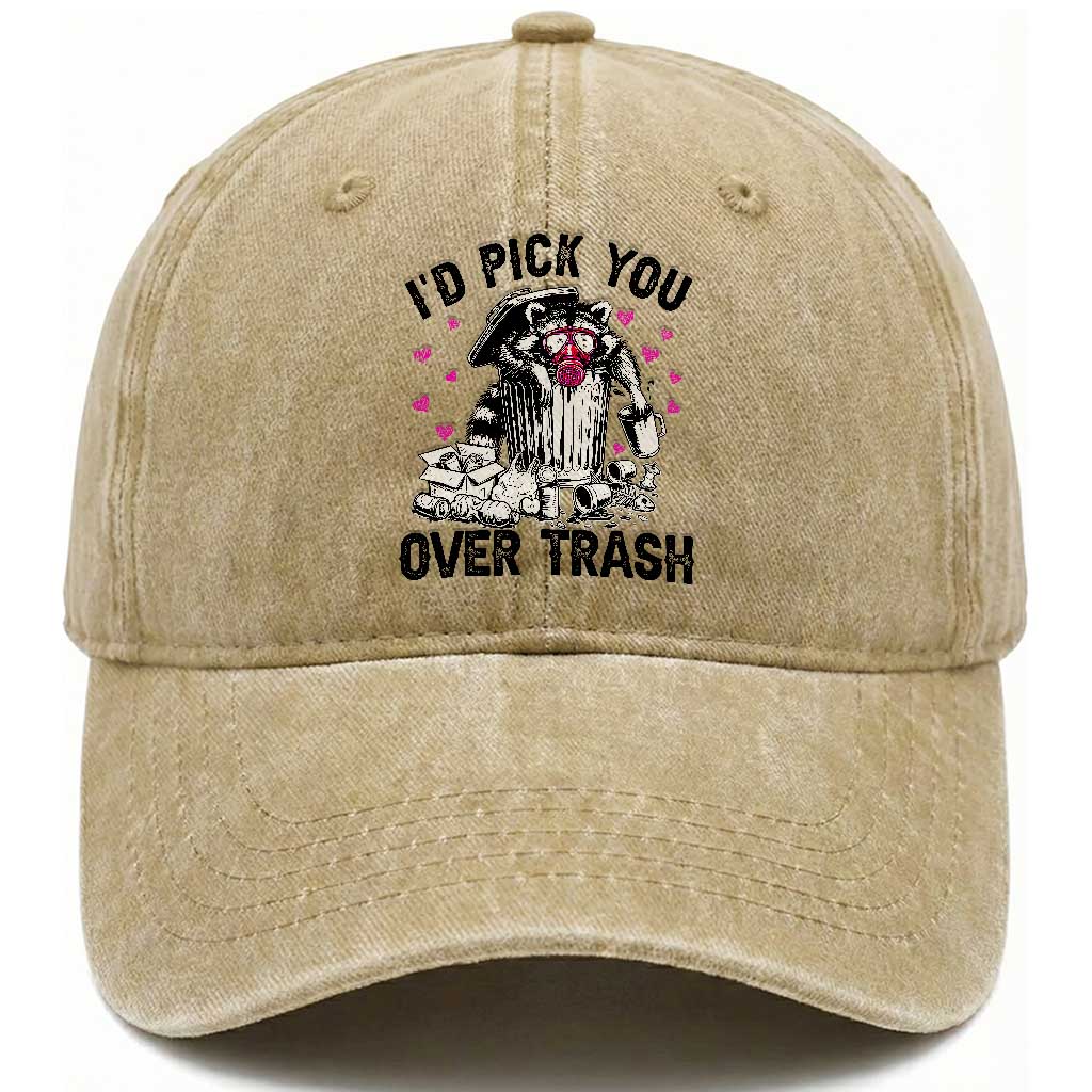 Valentine Racoon Trash Panda Washed Cotton Baseball Cap I Would Pick You Over Trash