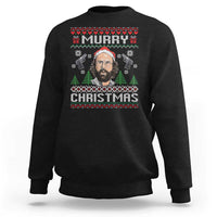 Murray Christmas Sweatshirt Funny Stranger Holiday Meme - Wonder Print Shop