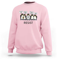 Penguins Resist Sweatshirt Nihilist Penguin Anti-Government Meme