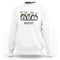 Penguins Resist Sweatshirt Nihilist Penguin Anti-Government Meme