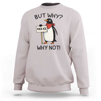 Fck ICE Sweatshirt Nihilist Penguin Anti-Government Meme