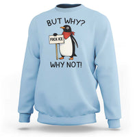 Fck ICE Sweatshirt Nihilist Penguin Anti-Government Meme