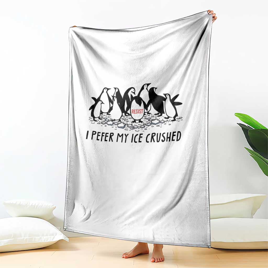 Funny Penguins Resist Protest Throw Blanket I Pefer My Ice Crushed