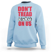 Funny Penguins Resist Protest Sweatshirt Don't Tread On Us