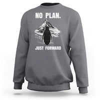 Nihilist Penguin Hiking Meme Sweatshirt No Plan Just Forward