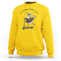Funny Goose Support Freedom Meme Sweatshirt Off To Watch History Repart