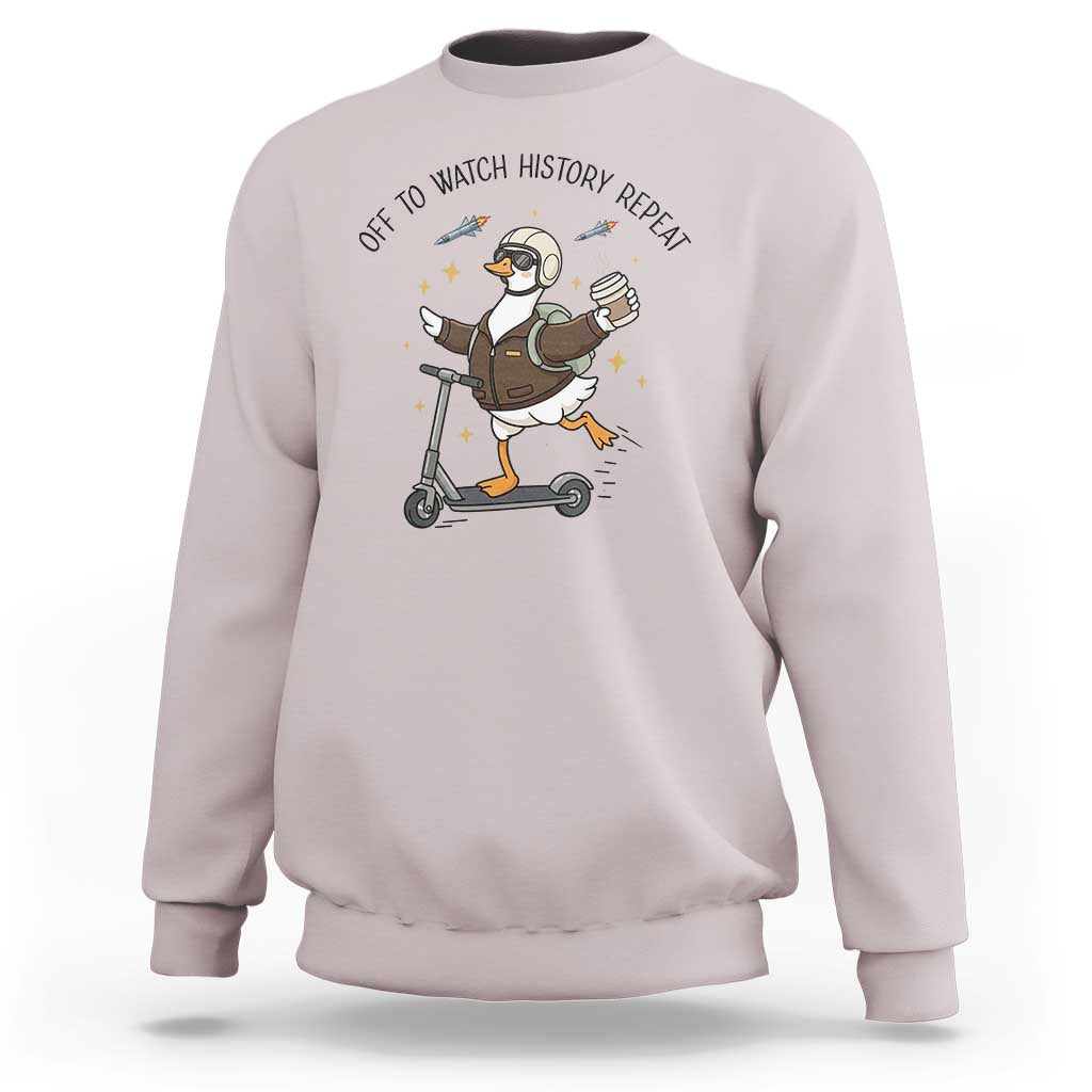 Funny Goose Support Freedom Meme Sweatshirt Off To Watch History Repart