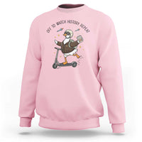 Funny Goose Support Freedom Meme Sweatshirt Off To Watch History Repart