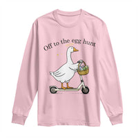 Off To The Egg Hunt Long Sleeve Shirt Funny Easter Goose