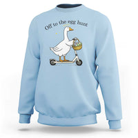 Off To The Egg Hunt Sweatshirt Funny Easter Goose