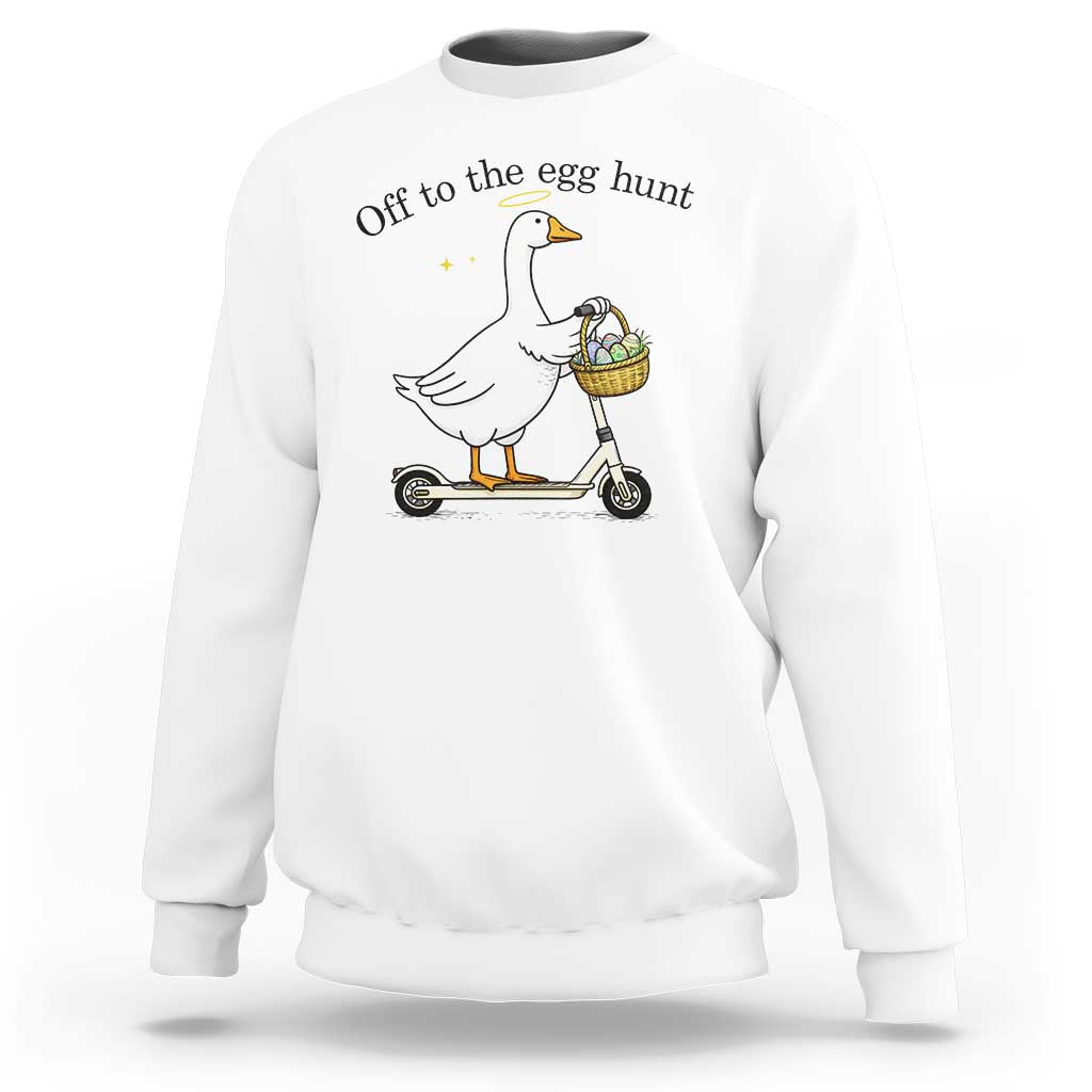 Off To The Egg Hunt Sweatshirt Funny Easter Goose