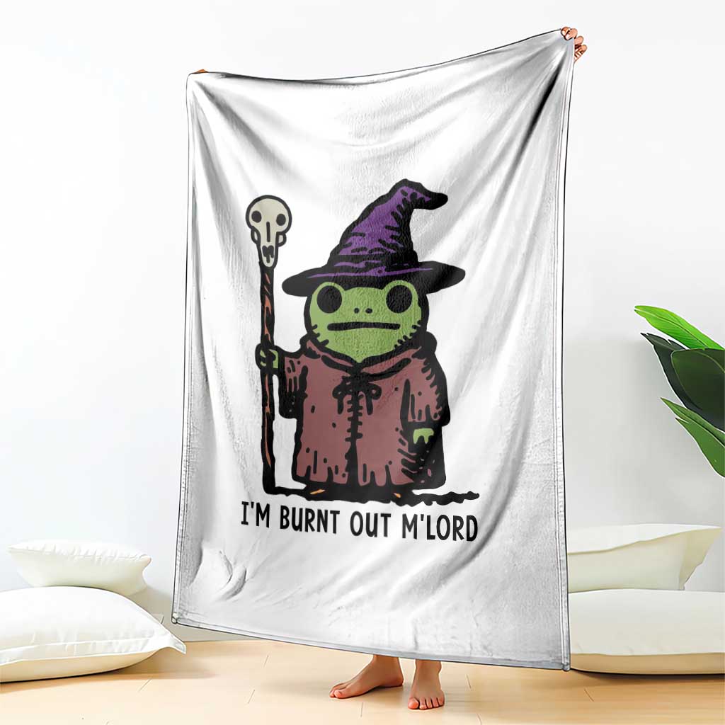 I Am Burnt Out M'lord Throw Blanket Funny Wizard Frog Meme - Wonder Print Shop