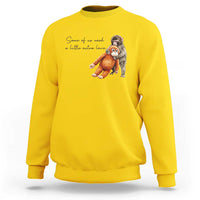 Punch Mokey Sweatshirt Some Of Us Need a Little Extra Love