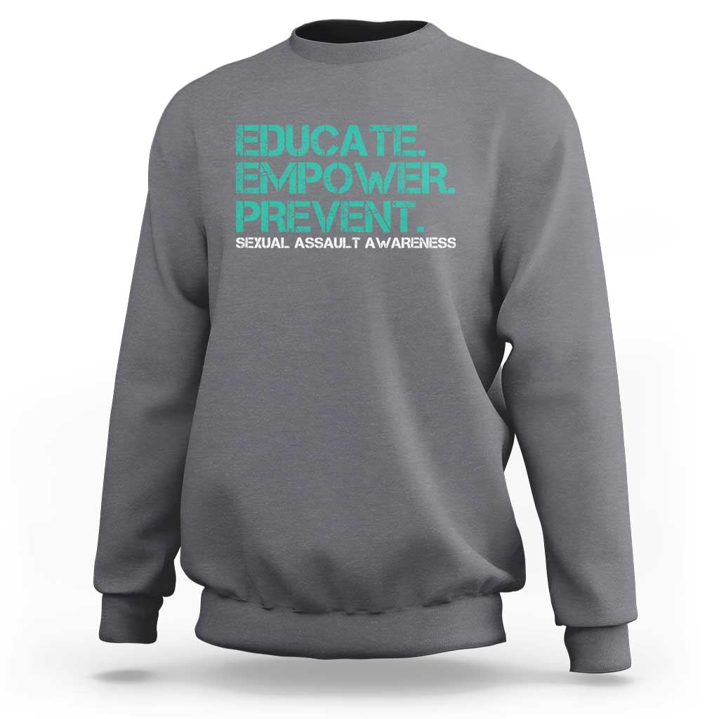 Sexual Assault Awareness Sweatshirt Educate Empower Prevent