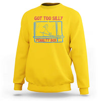 Hockey Got Too Silly Penalty Box Sweatshirt Silly Goose Meme
