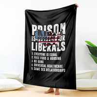 Prison Is Perfect For Liberals Throw Blanket Anti Liberal Quote