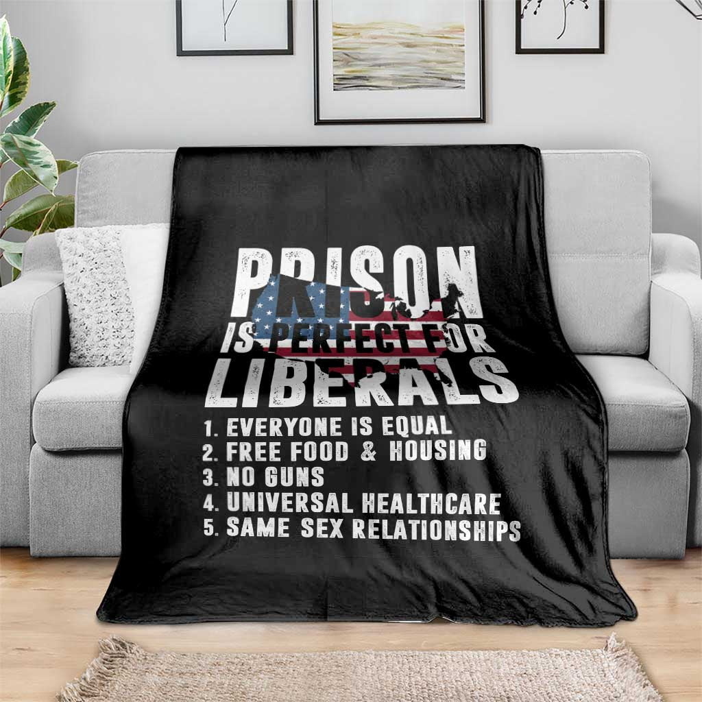 Prison Is Perfect For Liberals Throw Blanket Anti Liberal Quote