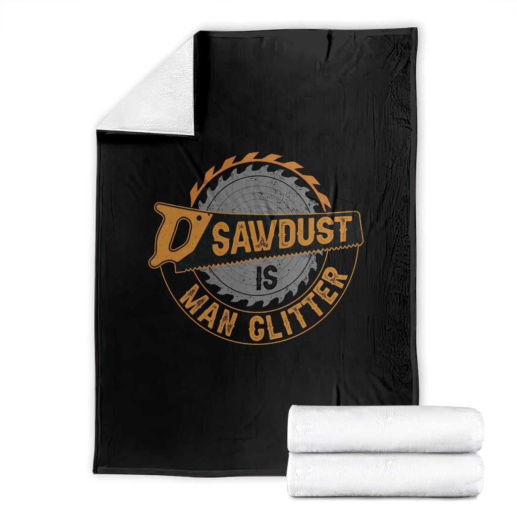 Funny Carpenter Woodworking Throw Blanket Sawdust is Man Glitter - Wonder Print Shop