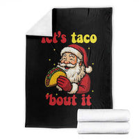 Funny Santa Taco Throw Blanket Let Us Taco About It - Wonder Print Shop