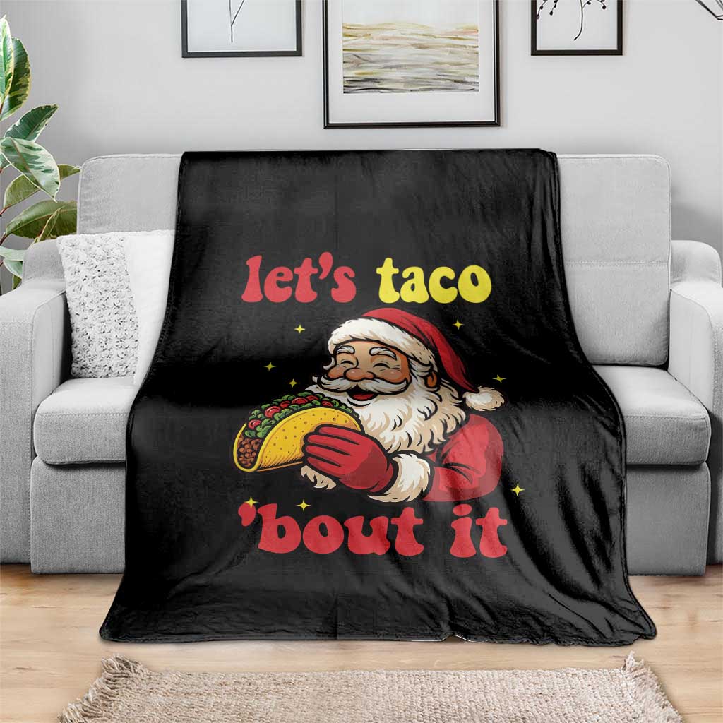 Funny Santa Taco Throw Blanket Let Us Taco About It - Wonder Print Shop