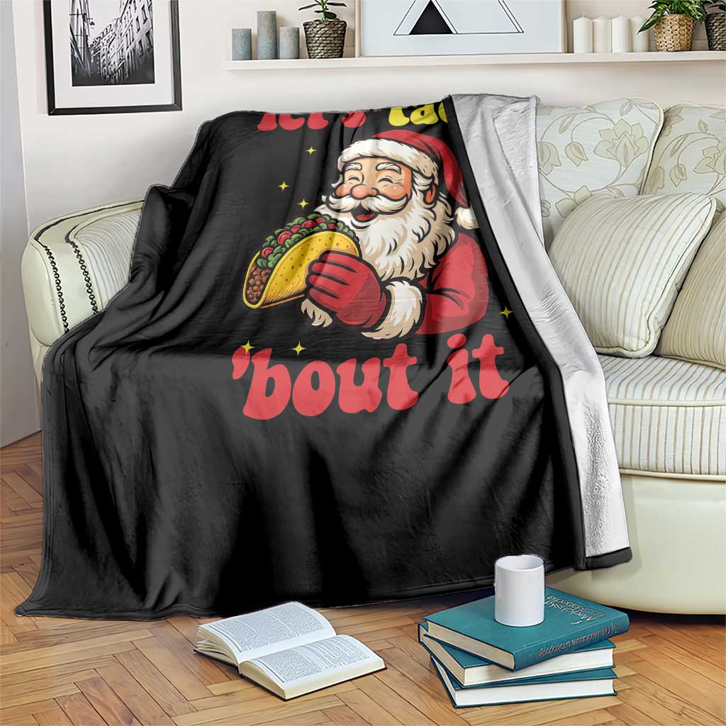 Funny Santa Taco Throw Blanket Let Us Taco About It - Wonder Print Shop