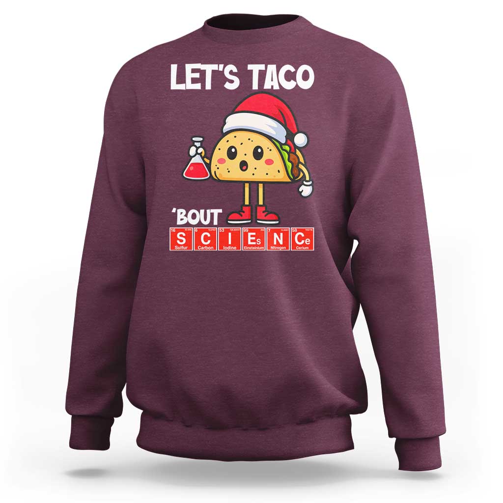 Funny Taco Mexican Christmas Sweatshirt Let Us Taco About Science - Wonder Print Shop