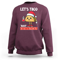 Funny Taco Mexican Christmas Sweatshirt Let Us Taco About Science - Wonder Print Shop