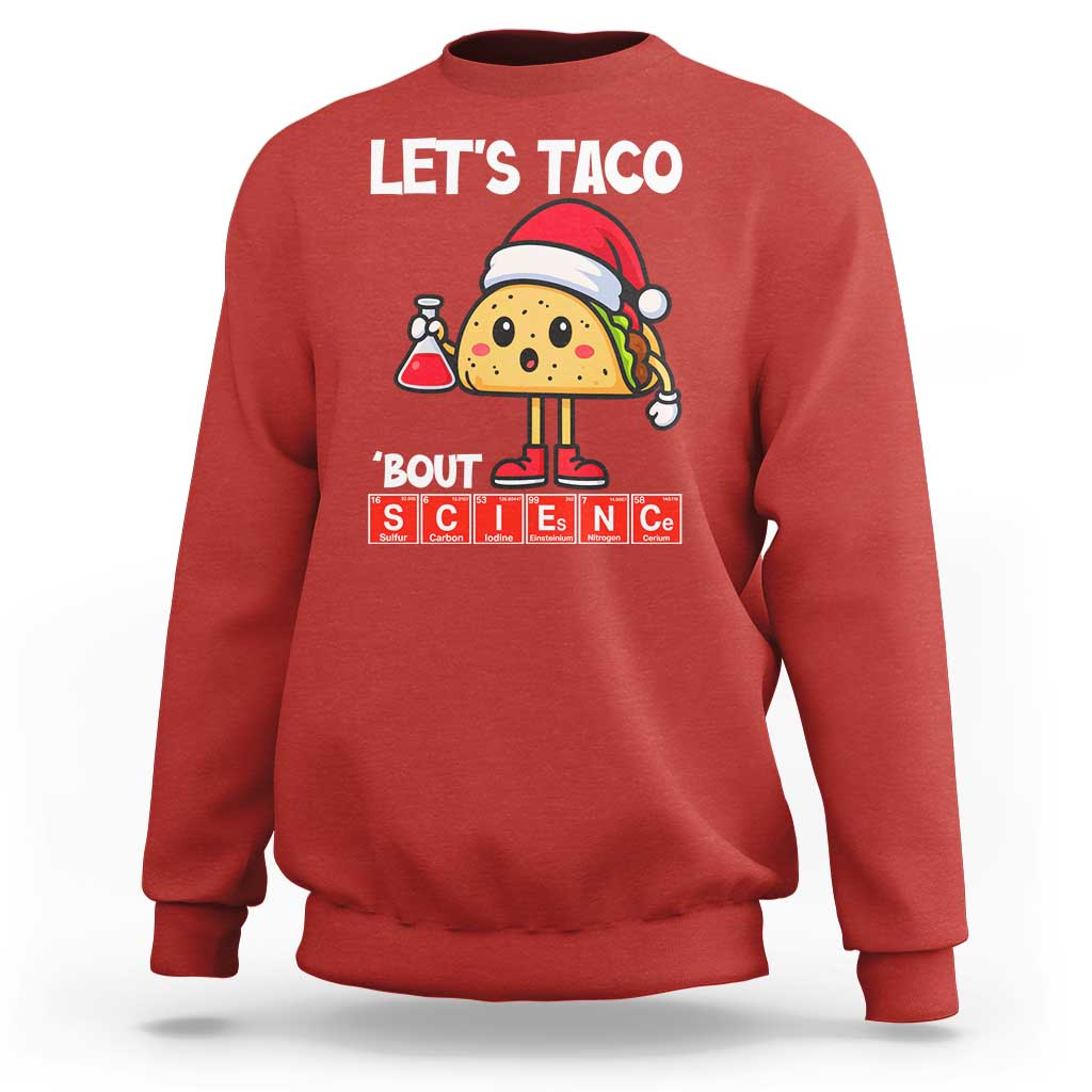 Funny Taco Mexican Christmas Sweatshirt Let Us Taco About Science - Wonder Print Shop