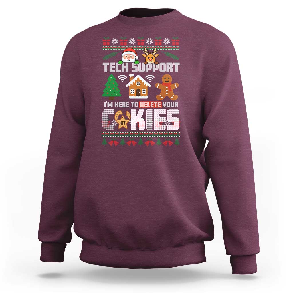 Funny Tech Support Christmas Sweatshirt I Am Here To Delete Your Cookies - Wonder Print Shop