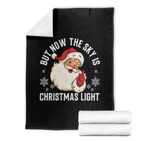Santa Opalite Christmas Throw Blanket But Now The Sky Is Xmas Light - Wonder Print Shop
