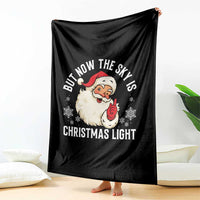 Santa Opalite Christmas Throw Blanket But Now The Sky Is Xmas Light - Wonder Print Shop
